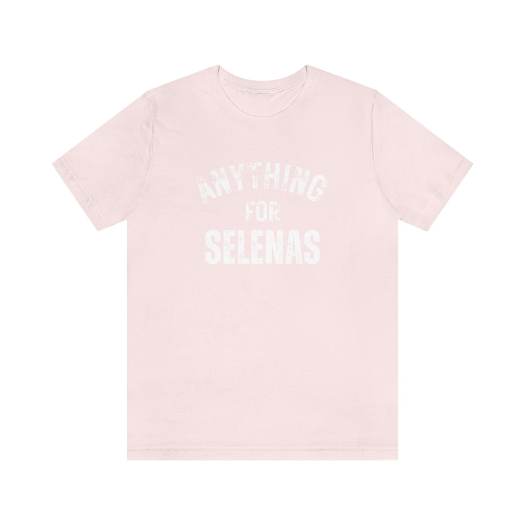 Anything for Selenas shirt