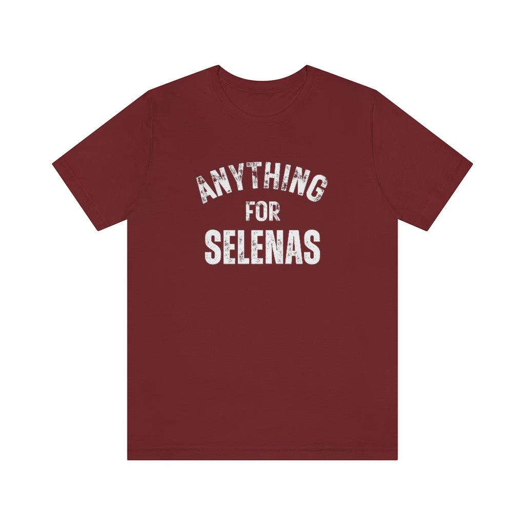 Anything for Selenas shirt