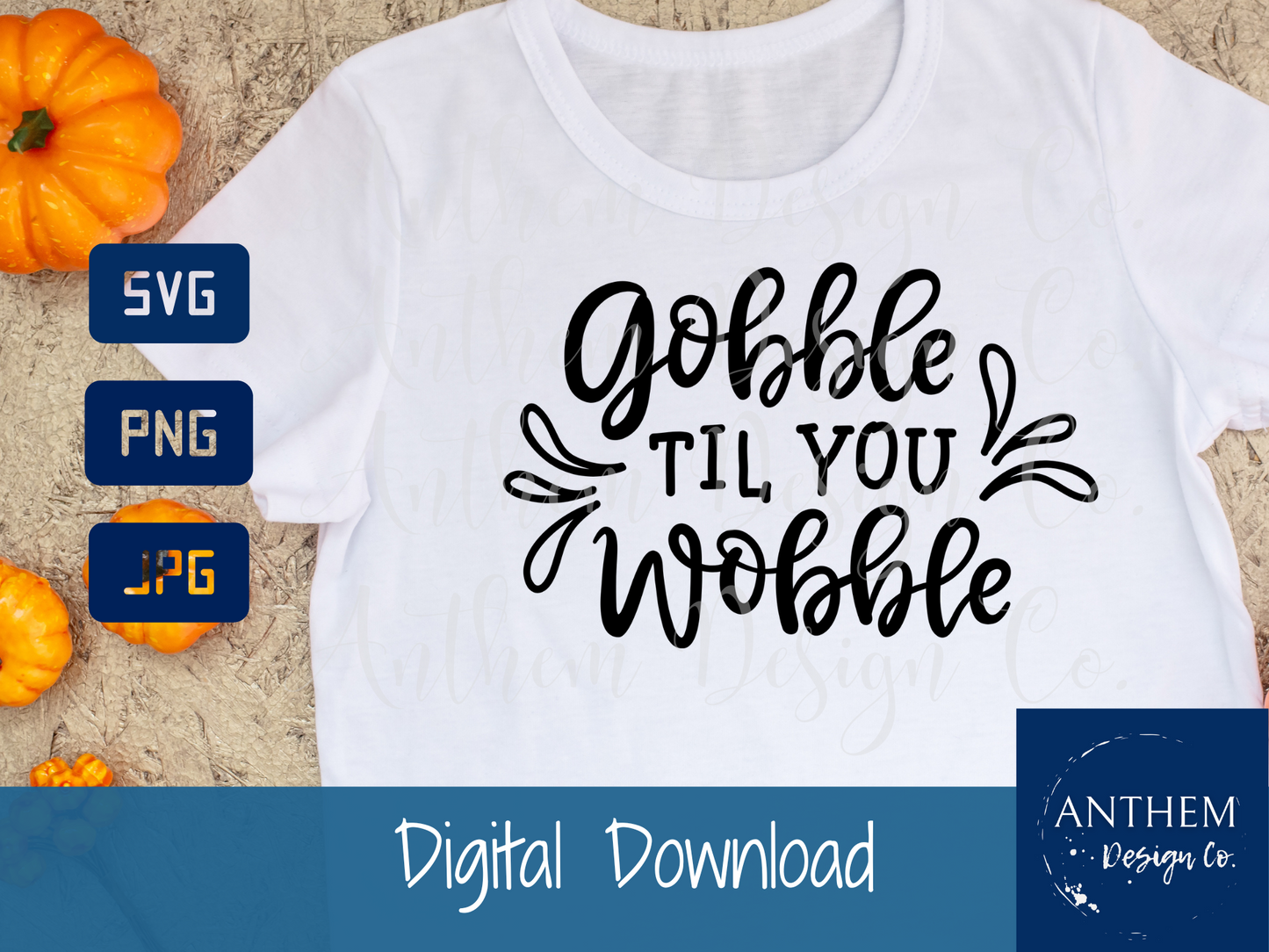 Gobble Till you Wobble Thanksgiving SVG | Cut File and Design