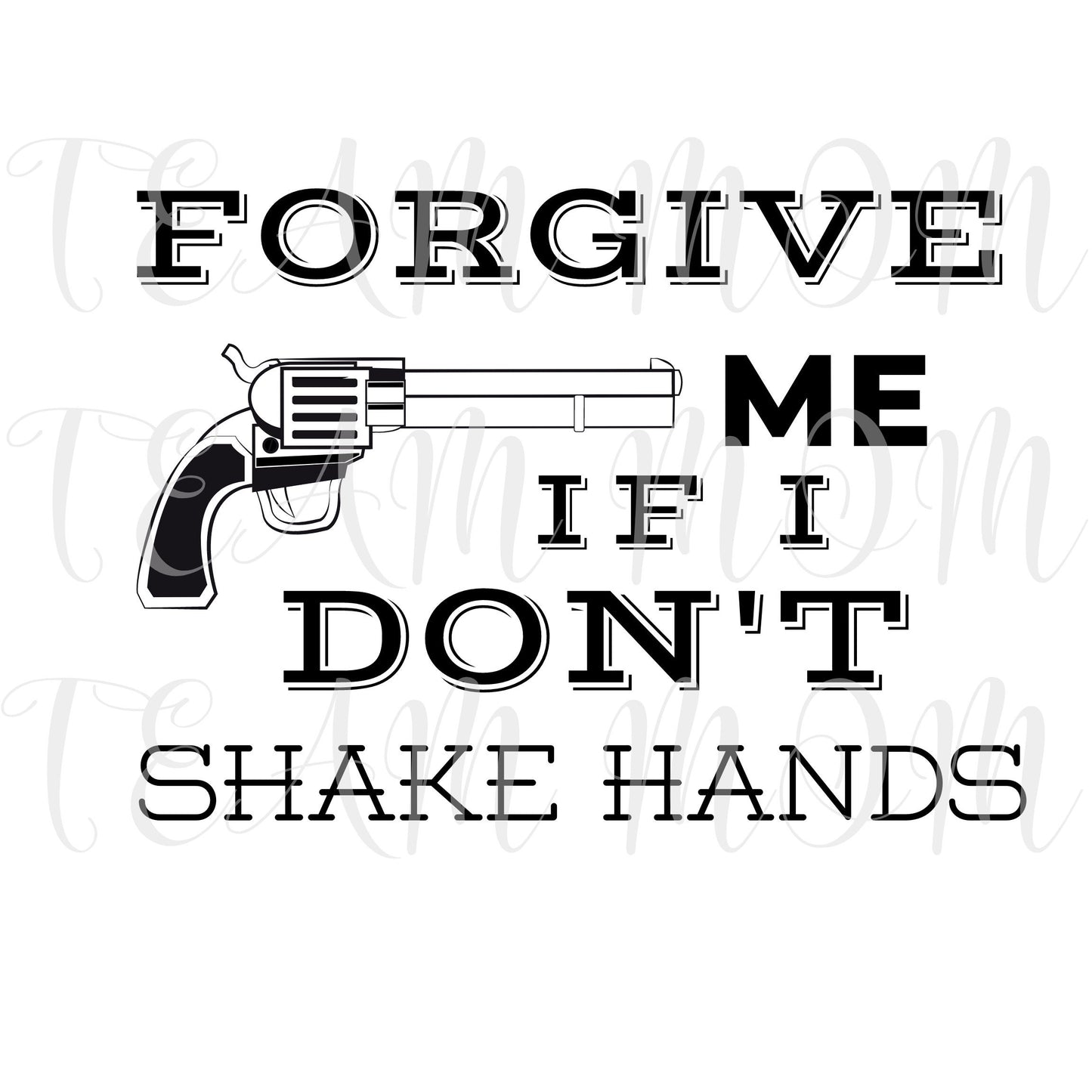 Doc Holliday Forgive me if I don't shake hands SVG | Cut File and Design