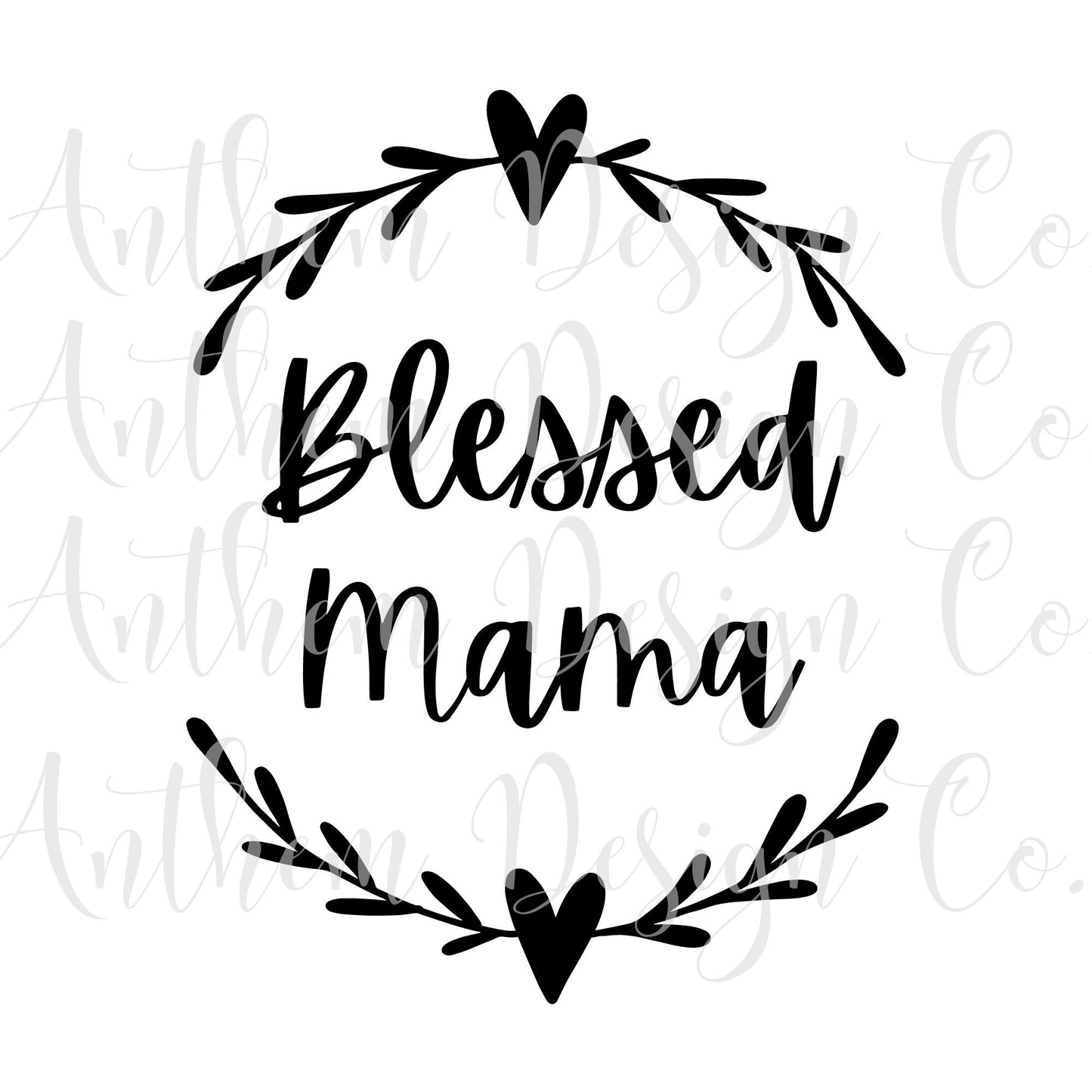 Blessed Mama SVG | Cut File and Design