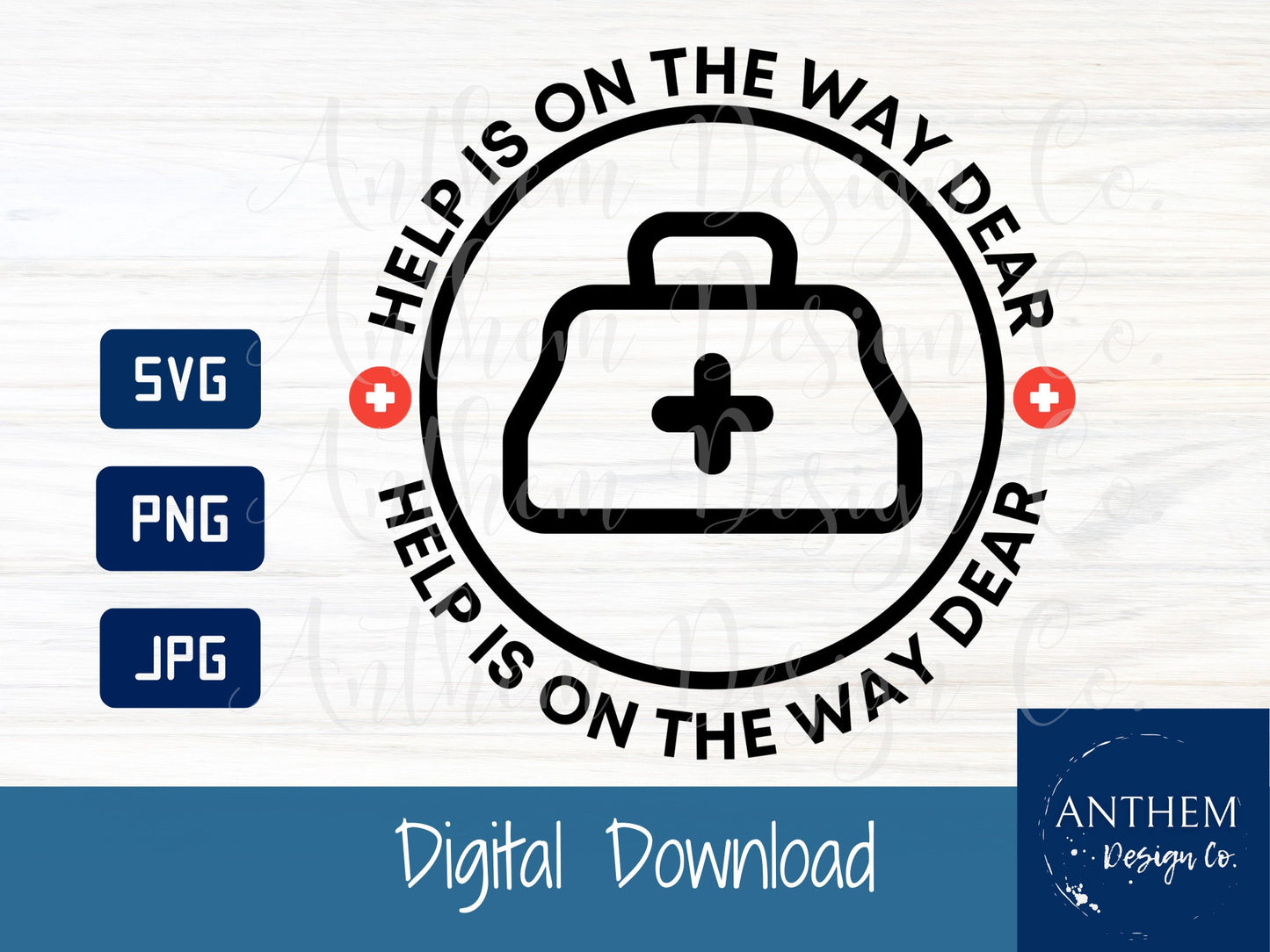 Help is on the way dear Nurse SVG | Cut File and Design