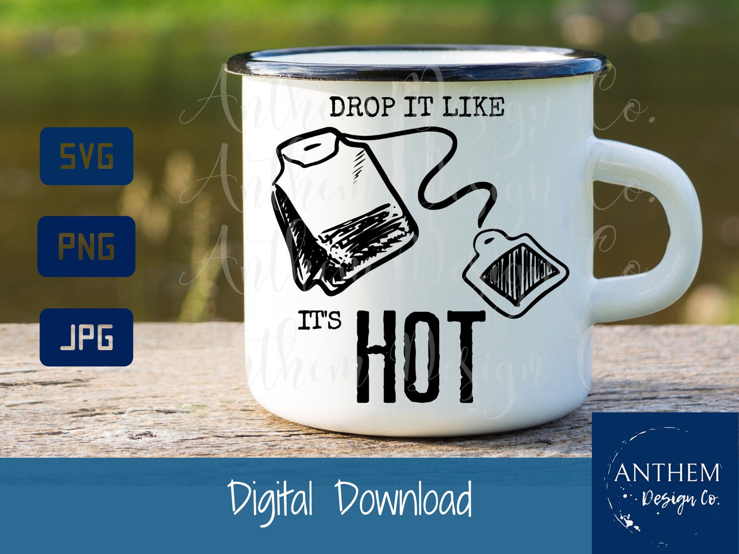 Drop it Like It's Hot Tea SVG | Cut File and Design