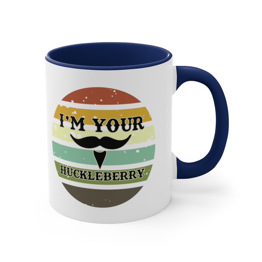 Doc Holliday Say When and I'm Your Huckleberry Accent Mug | Multiple Colors