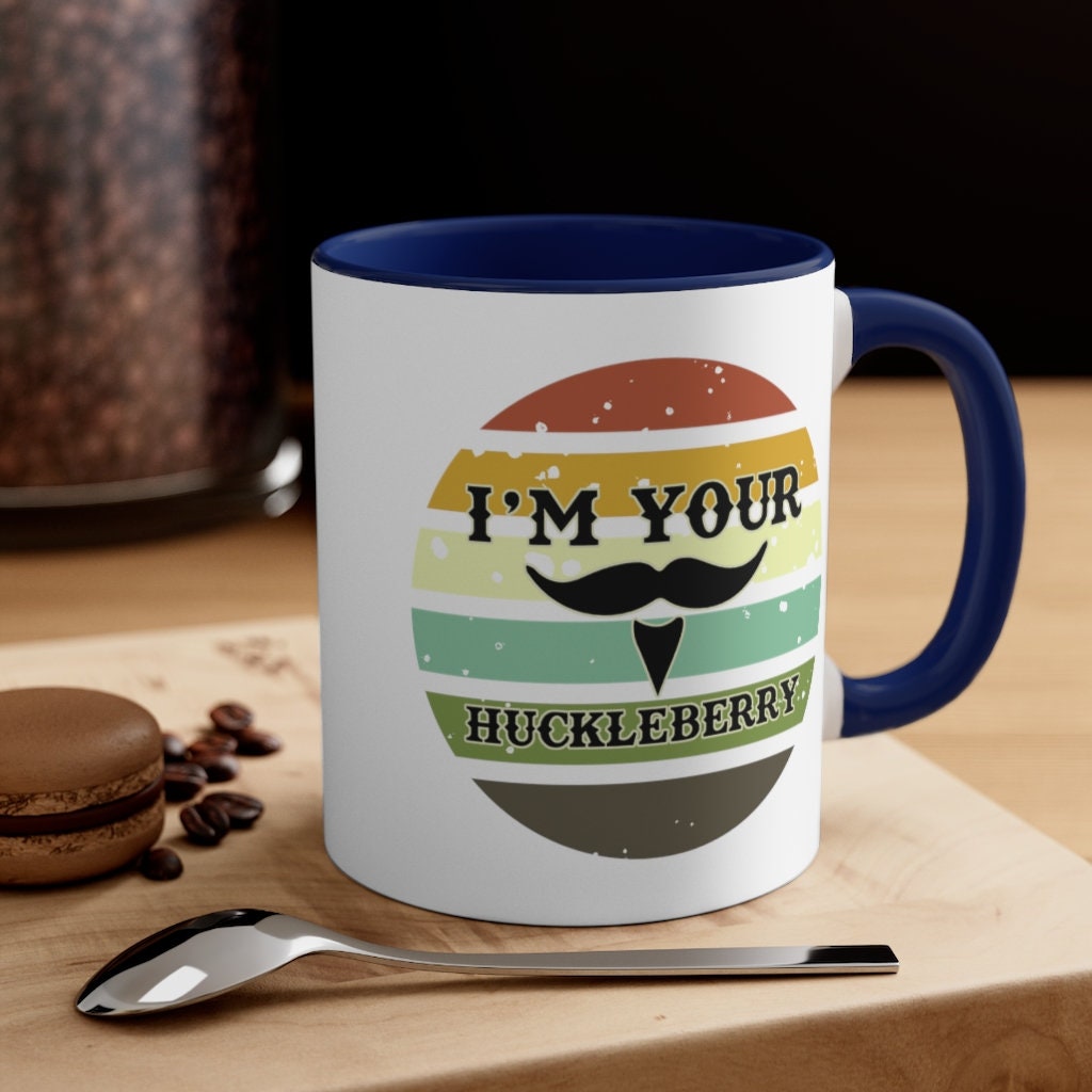 Doc Holliday Say When and I'm Your Huckleberry Accent Mug | Multiple Colors