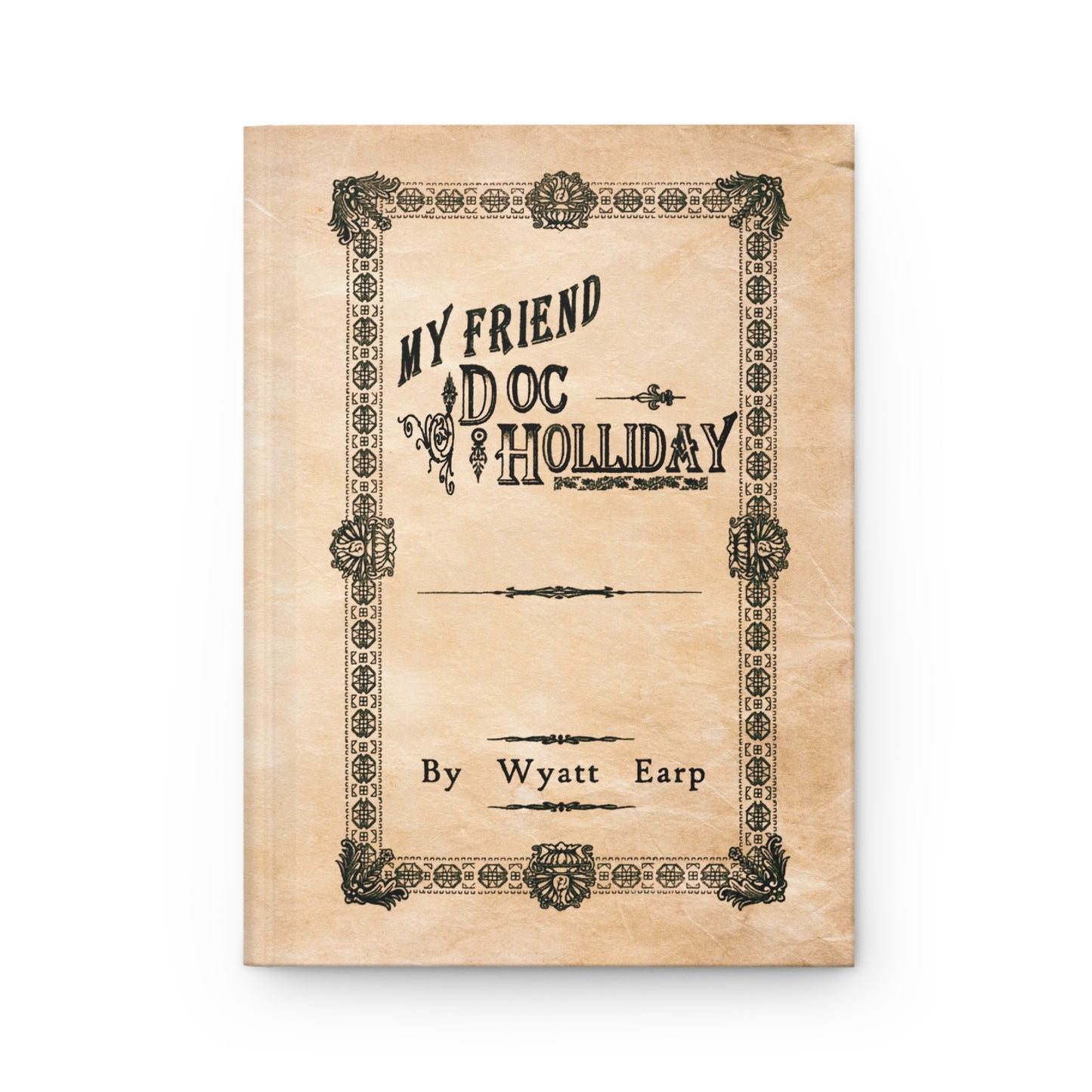 My Friend Doc Holliday | Hardcover Journal