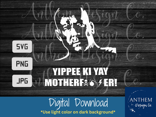 Yippee Ki Yay - Die Hard SVG | Cut File and Shirt Design