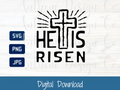 He is Risen SVG | Cut File and Design