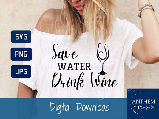save water drink wine svg, save water svg, wine svg, funny wine svg, diy wine glass, winaholic svg, wino | PNG, JPEG, SVG instant download