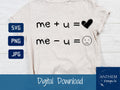 Me plus you equals love SVG | Cut File and Design