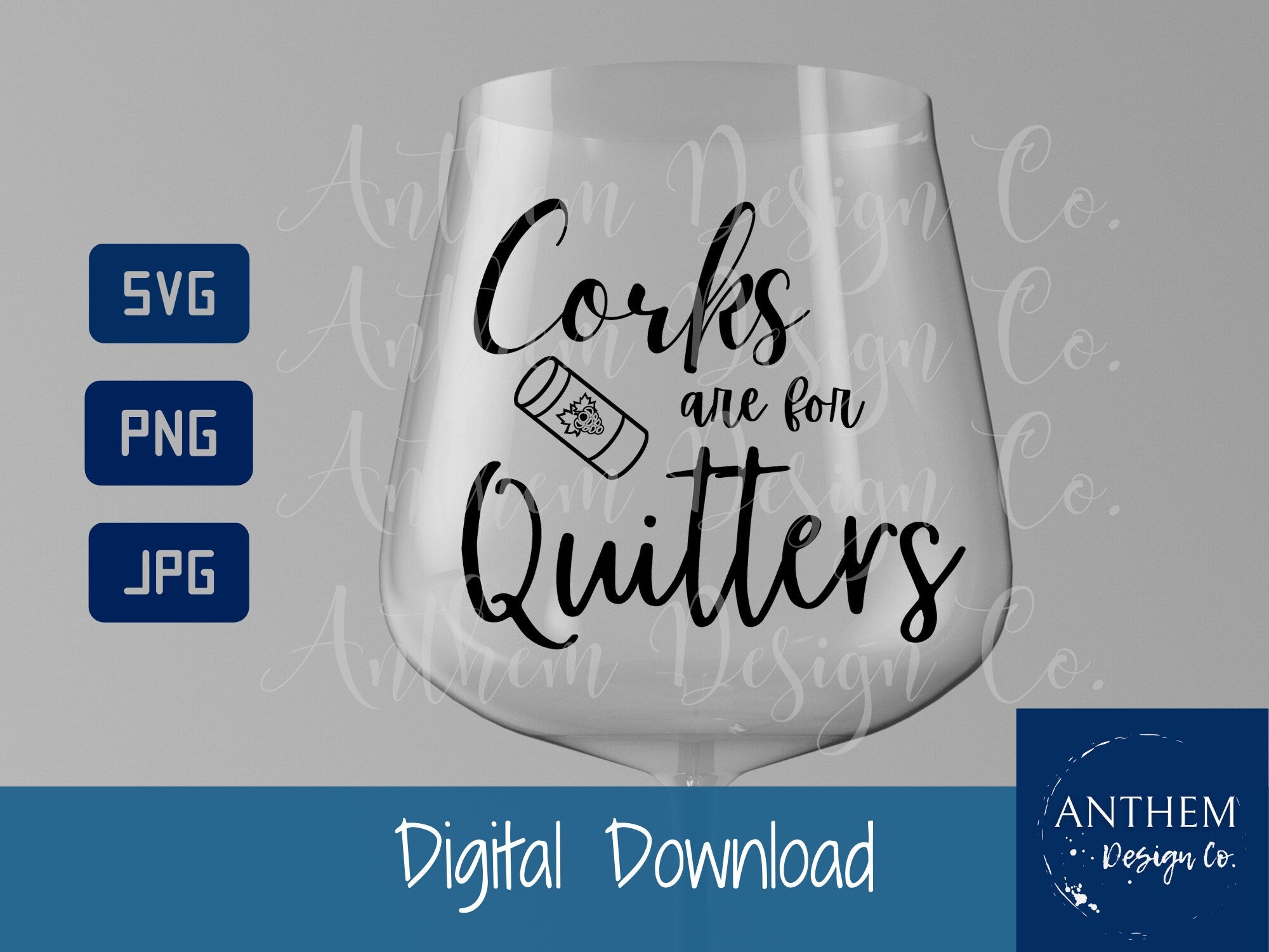 Wine Corks are for Quitters SVG | Cut File and Design