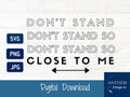 Don't stand so close SVG | Cut File and Design