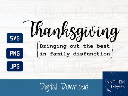 Thanksgiving svg, family dysfunction svg, funny Thanksgiving svg, family svg, Thanksgiving shirt, DIY Thanksgiving shirt, dysfunctional svg