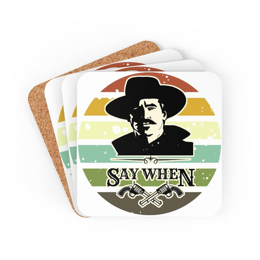 Doc Holliday Coaster Set, Doc Holliday gifts, Doc Holiday, Say When, Doc Holliday quotes, coaster set for him, man cave gifts, gifts for him